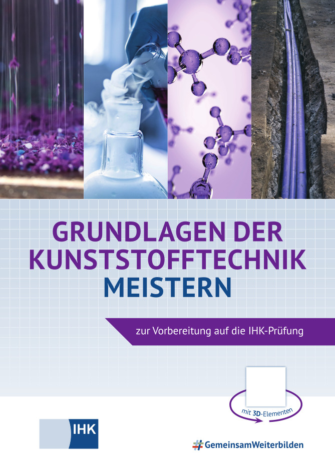 Grundlagen der Kunststofftechnik meistern