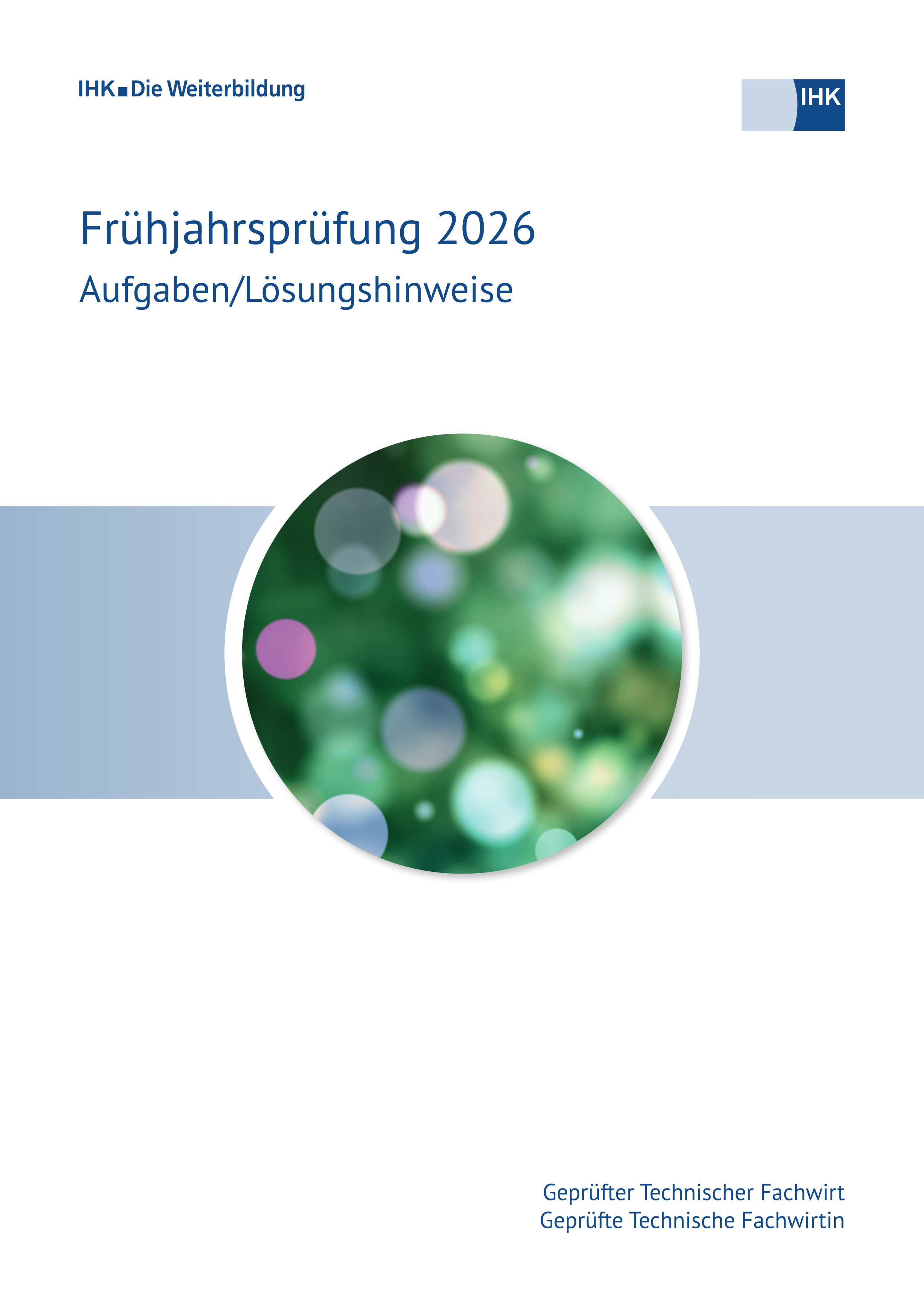 Geprüfte Technische Fachwirte, Frühjahrsprüfung 2026, Verordnung 2006erscheint voraussichtlich am 06.11.2026