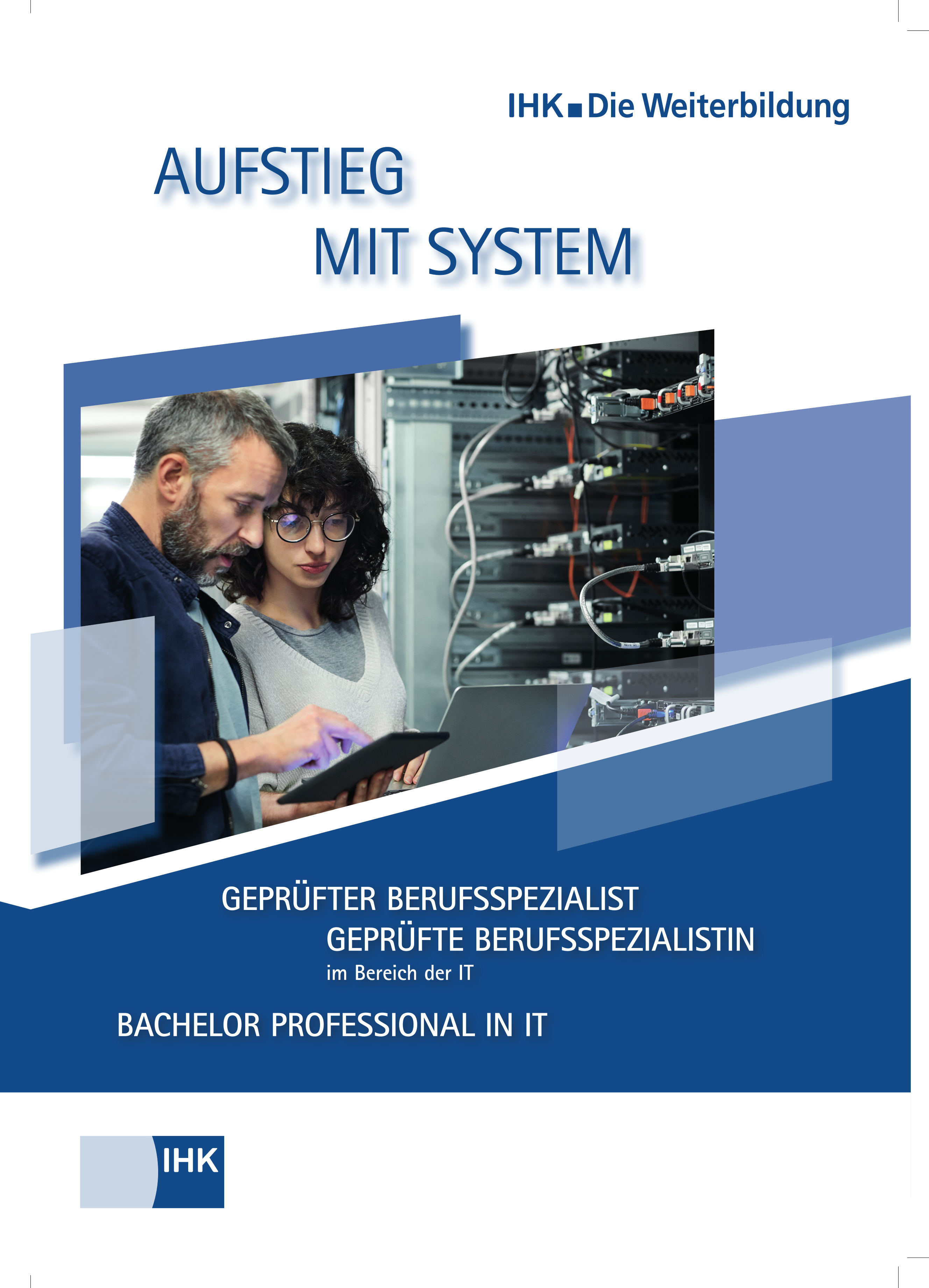 IT-Weiterbildung / Geprüfte Berufsspezialisten im Bereich IT & Bachelor Professional in IT