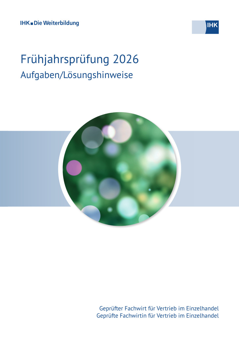 Geprüfte Fachwirte für Vertrieb im Einzelhandel, Frühjahrsprüfung 2026, Verordnung 2014