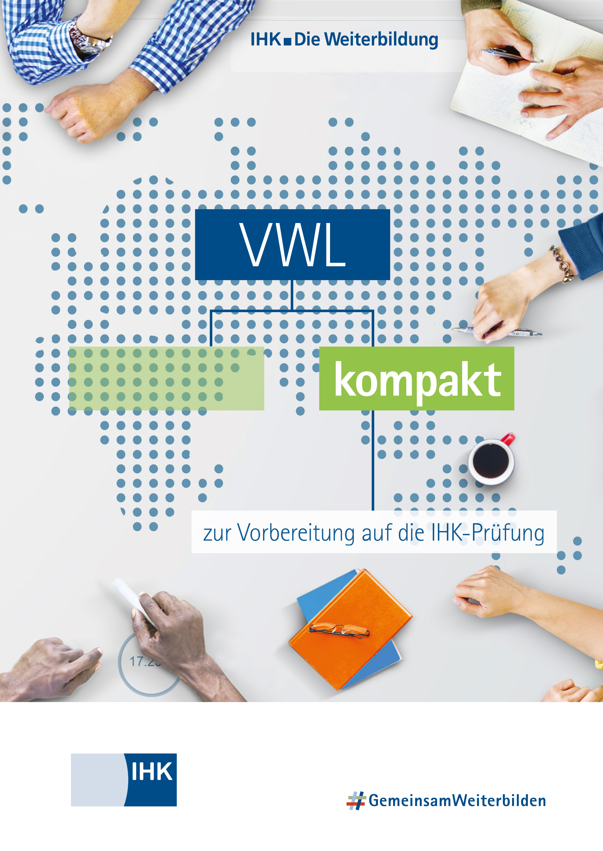Cover von VWL kompakt - VWL kompakt zur Vorbereitung auf die IHK-Prüfung