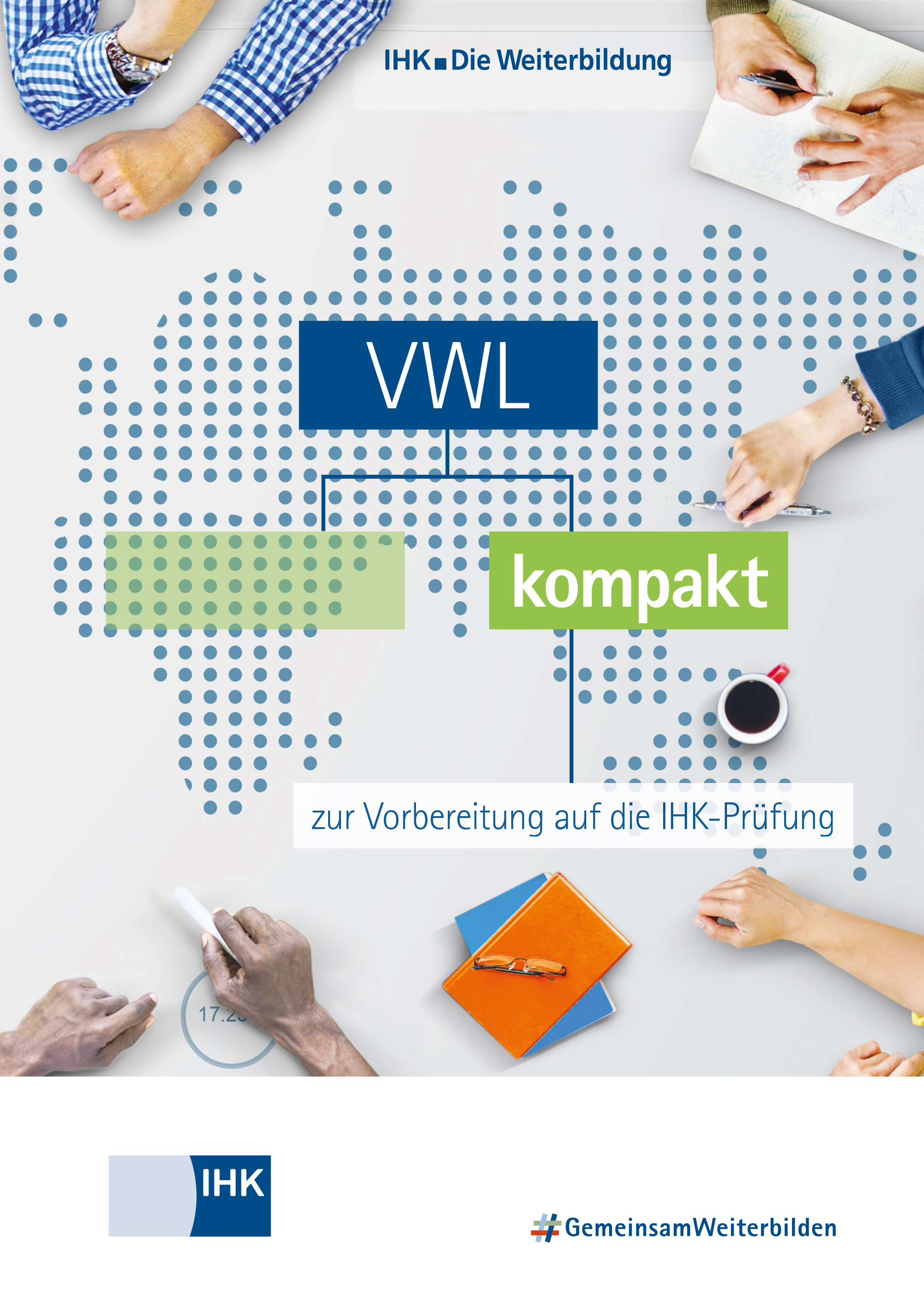 Cover von VWL kompakt eBook + Print - VWL kompakt zur Vorbereitung auf die IHK-Prüfung