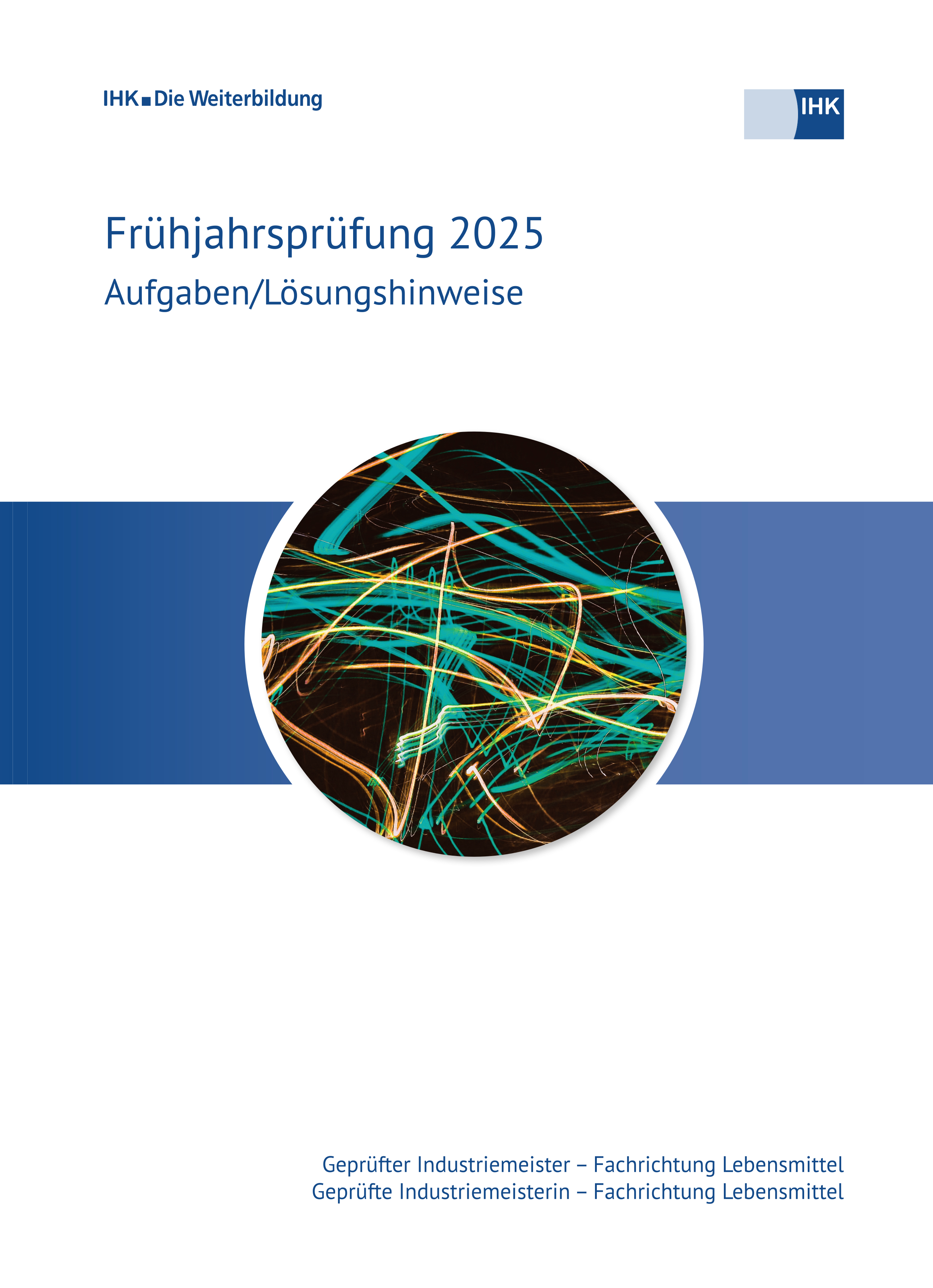 Cover von Geprüfte Industriemeister Lebensmittel eBook + Print - Frühjahrsprüfung 2025 (Verordnung 2017) erscheint voraussichtlich am 20.11.2025