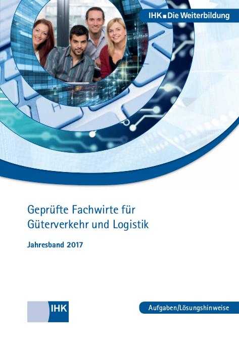 Cover von Geprüfte Fachwirte für Güterverkehr und Logistik - Jahresband 2017