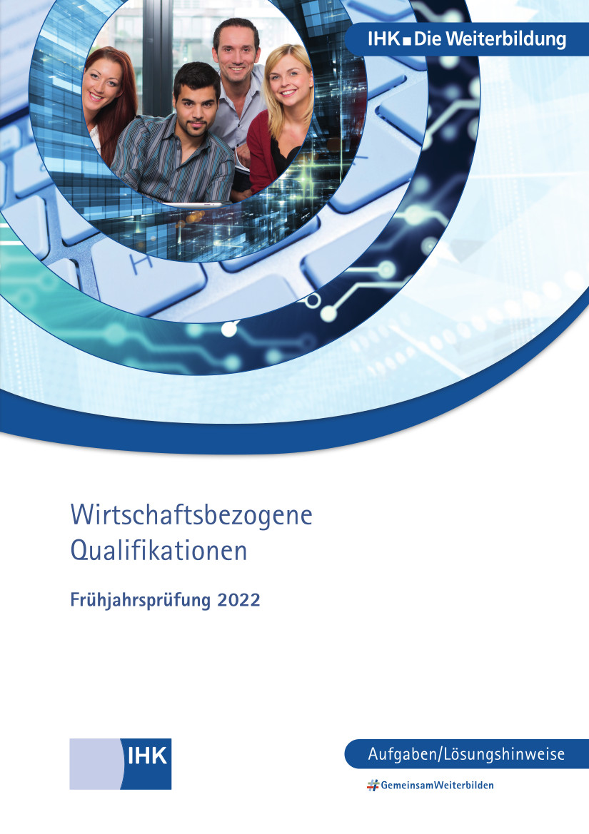 Cover von Wirtschaftsbezogene Qualifikationen eBook - Frühjahrsprüfung 2022