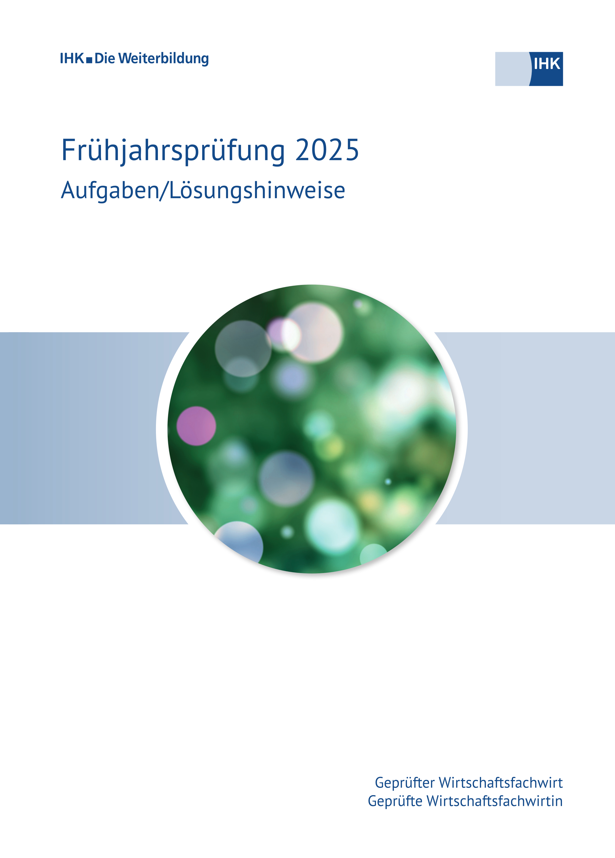 Geprüfte Wirtschaftsfachwirte Geprüfte Wirtschaftsfachwirte