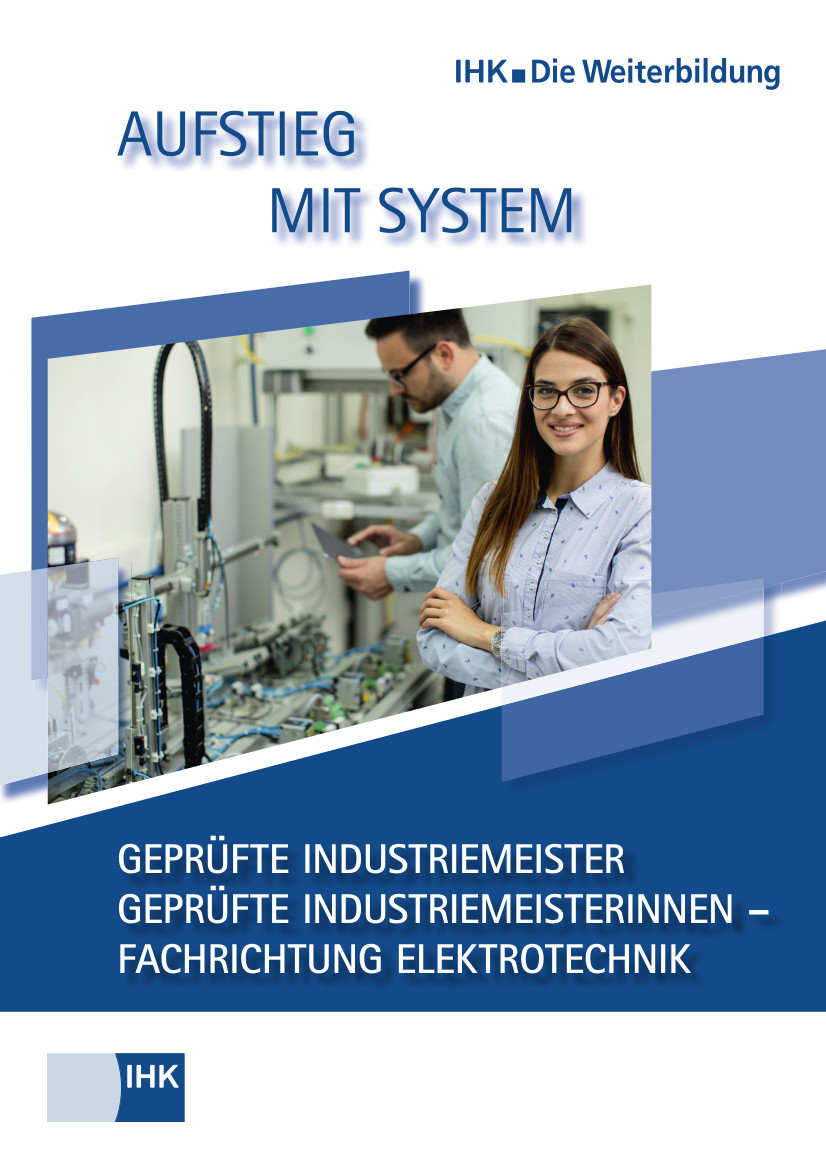 Cover von Geprüfte Industriemeister Elektrotechnik - Broschüre: Infos zu Gepr. Industriemeister Elektrotechnik (Lehrgangsvoraussetzungen, Prüfung)