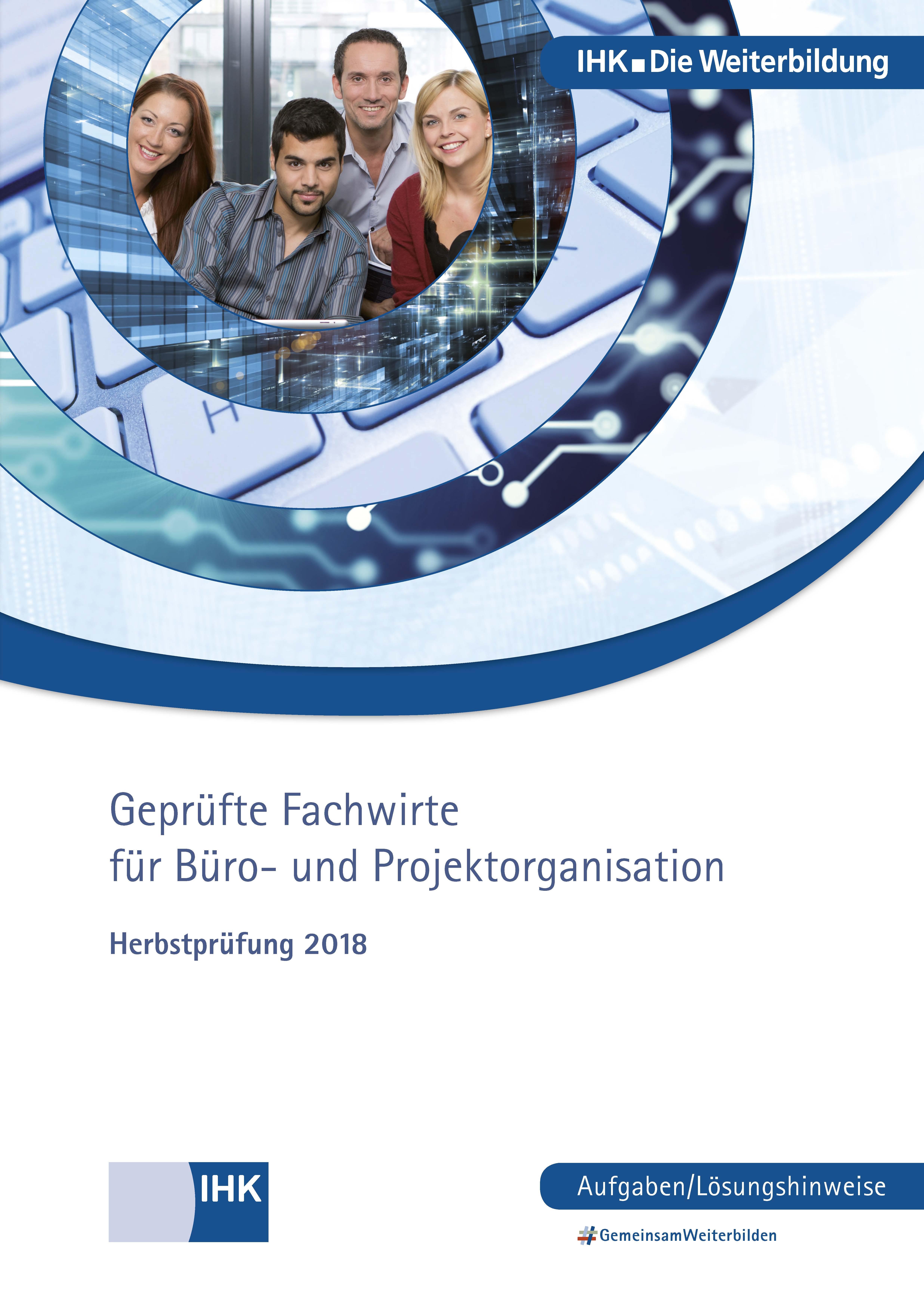 Cover von Geprüfte Fachwirte für Büro- und Projektorganisation - Herbstprüfung 2018 (Verordnung 2012)