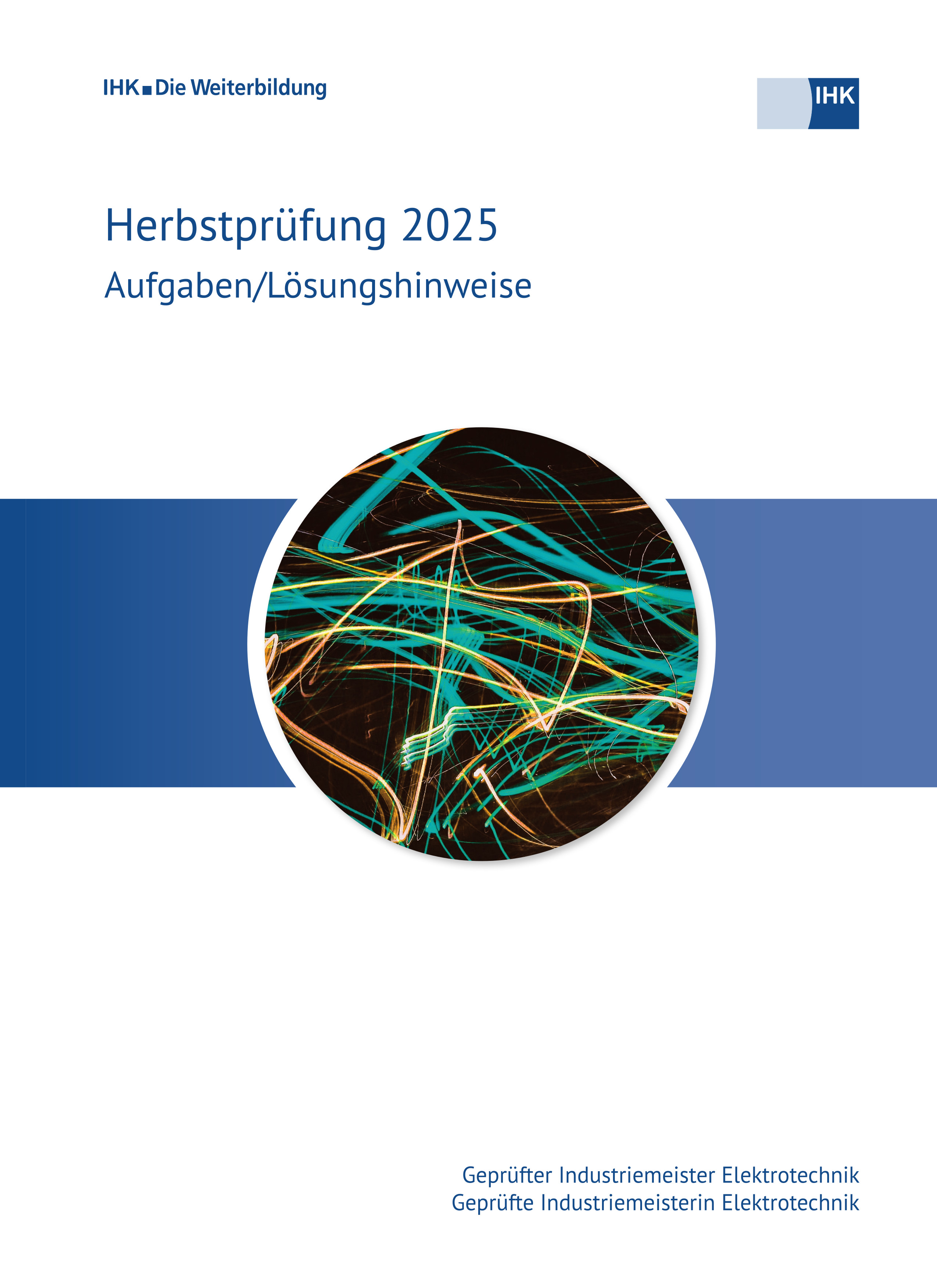 Cover von Geprüfte Industriemeister Elektrotechnik eBook + Print - Herbstprüfung 2025 (Verordnung 2004)