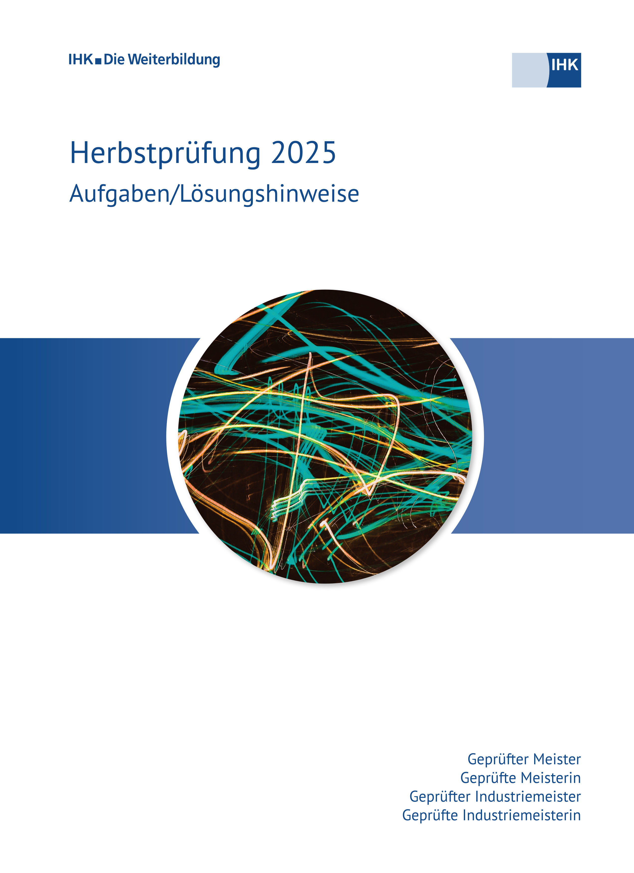 Cover von Geprüfte Industriemeister/Geprüfte Meister (Basisqualifikationen) eBook - Herbstprüfung 2025 erscheint voraussichtlich am 20.05.2026