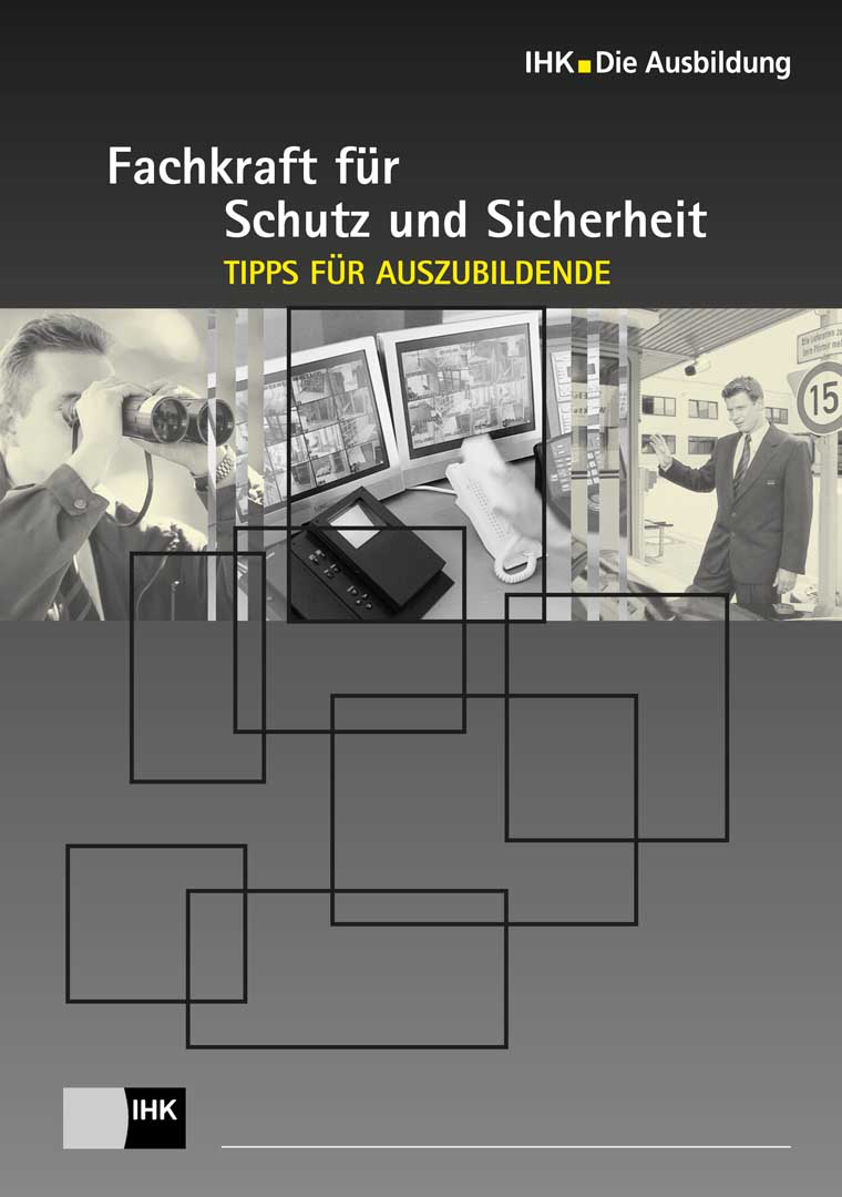 Fachkraft für Schutz und Sicherheit Tipps für Auszubildende Start in den Beruf