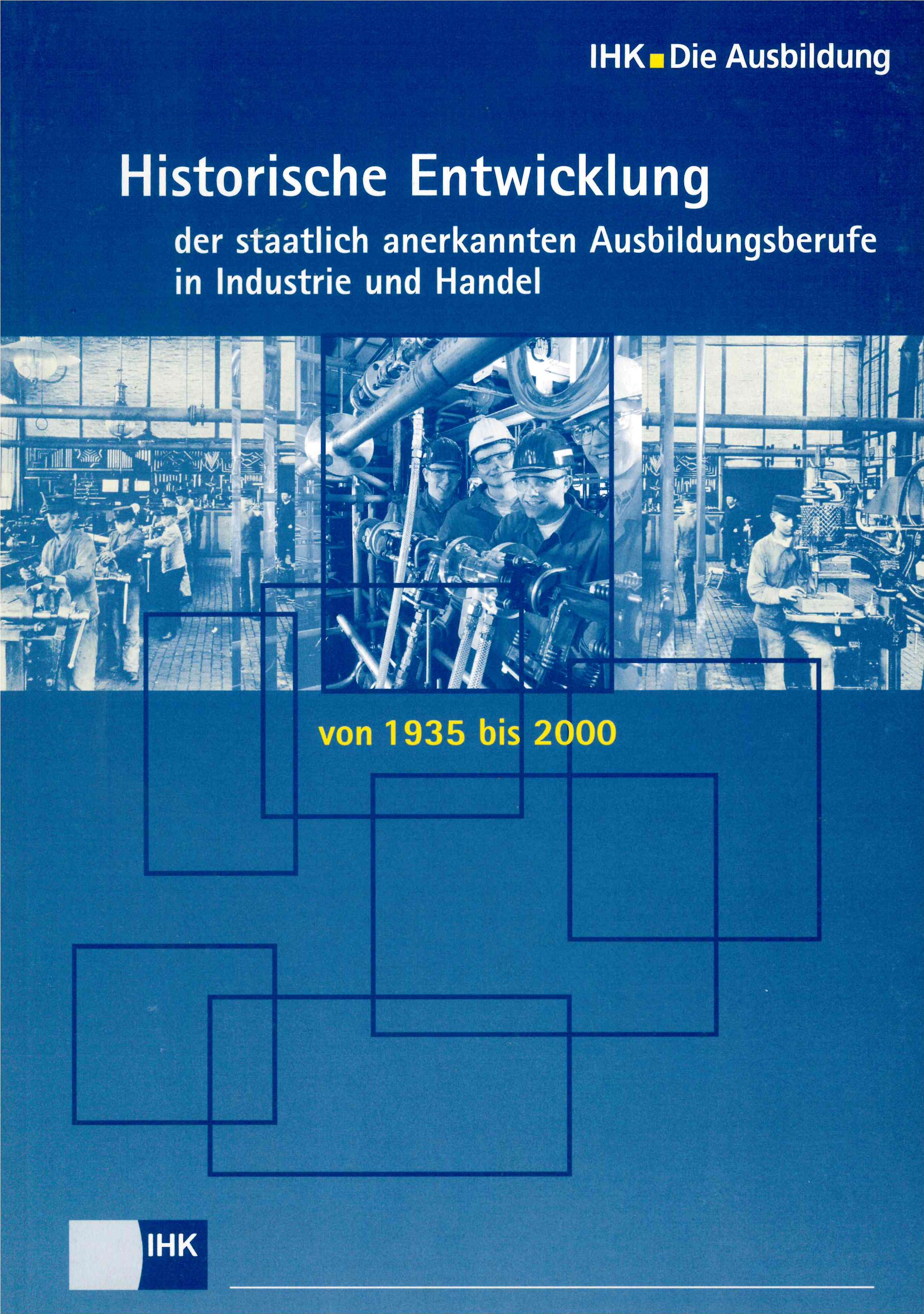 Cover von Historische Entwicklung der staatlich anerkannten Ausbildungsberufe - Historische Entwicklung der staatlich anerkannten Ausbildungsberufe von 1935 bis 2000