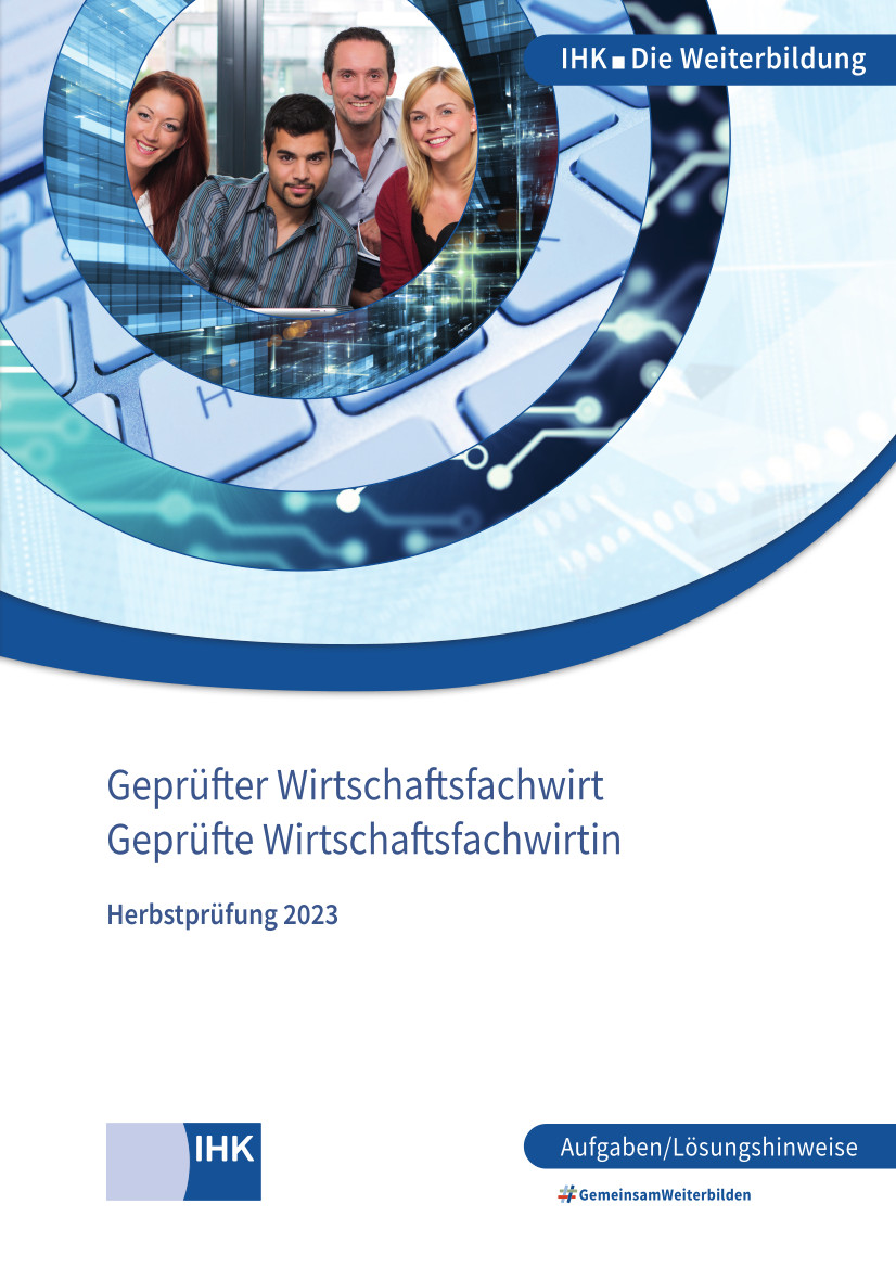 Cover von Geprüfte Wirtschaftsfachwirte - Herbstprüfung 2023 (Verordnung 2008)
