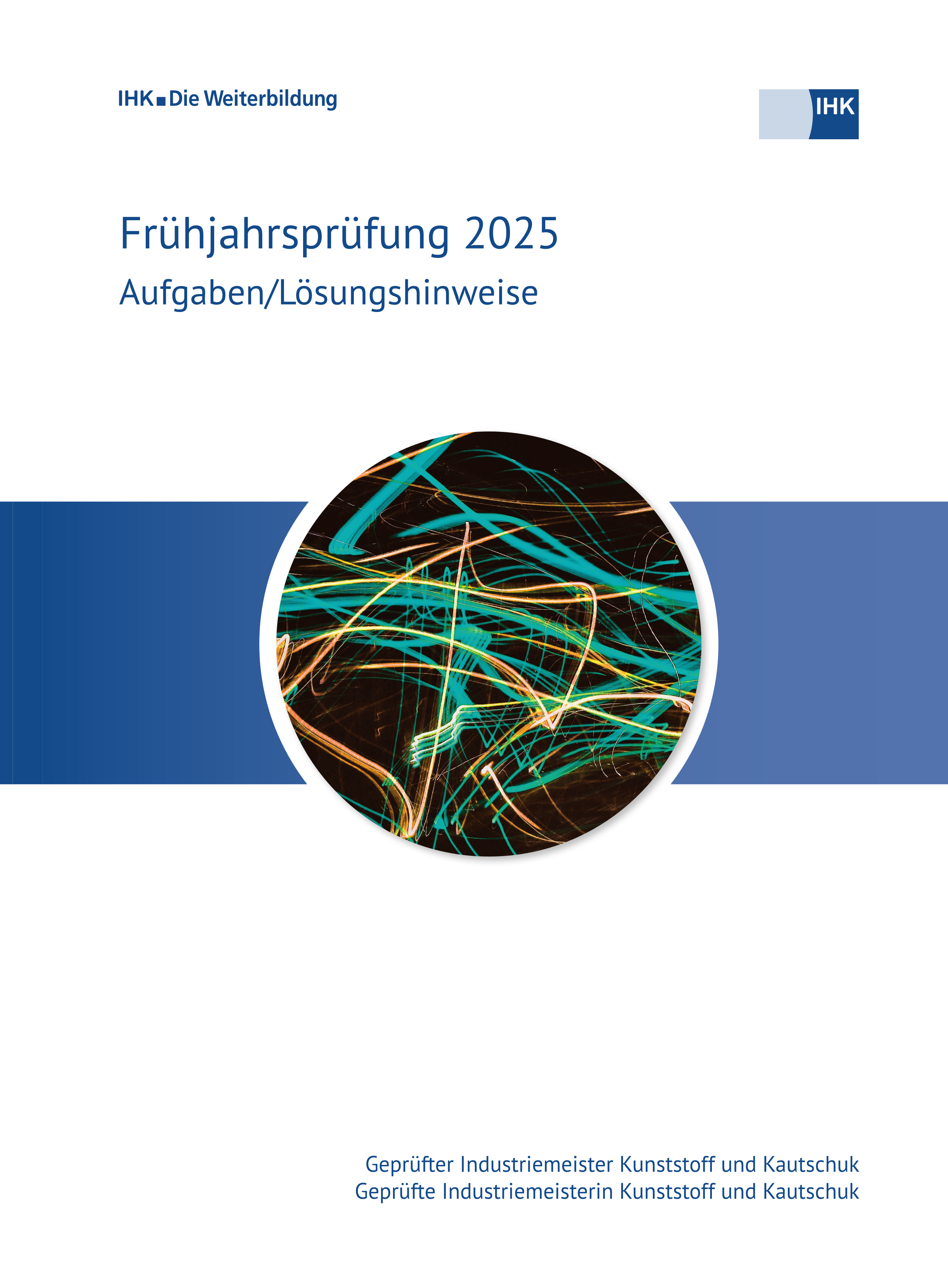 Cover von Geprüfte Industriemeister Kunststoff und Kautschuk eBook - Frühjahrsprüfung 2025 (Verordnung 2014)