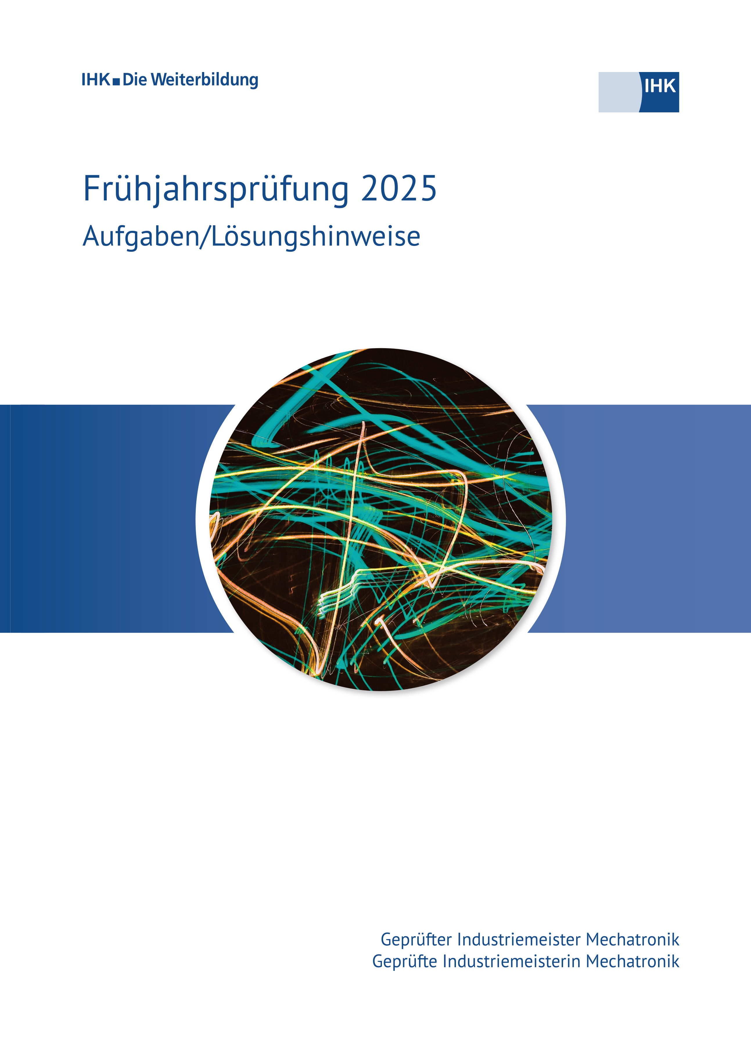 Cover von Geprüfte Industriemeister Mechatronik eBook + Print - Frühjahrsprüfung 2025 (Verordnung 2005)