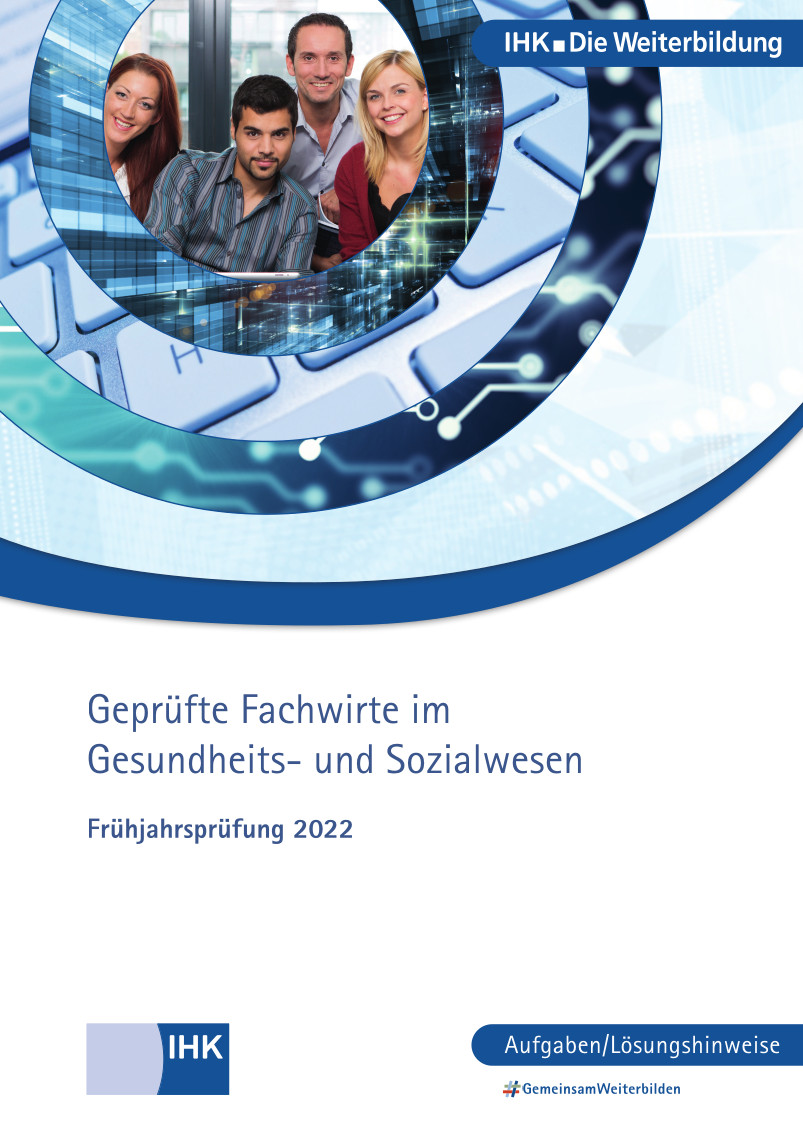 Cover von Geprüfte Fachwirte im Gesundheits- und Sozialwesen - Frühjahrsprüfung 2022 (Verordnung 2011)