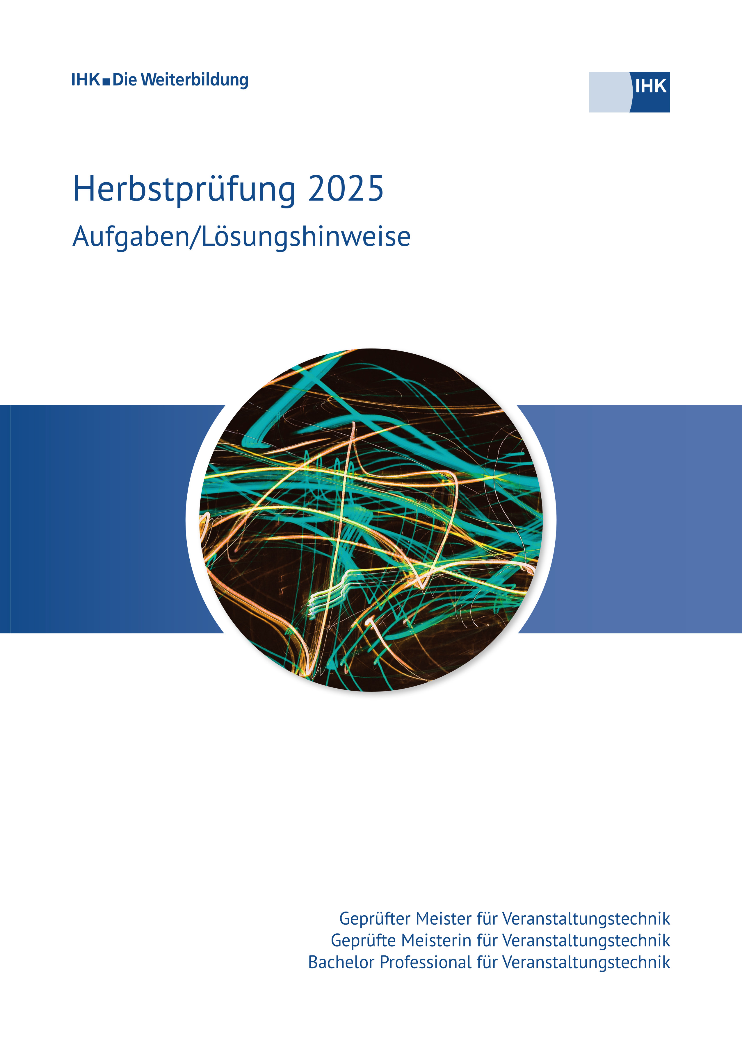 Cover von Geprüfte Meister für Veranstaltungstechnik  – Bachelor Professional für Veranstaltungstechnik eBook - Herbstprüfung 2025 (Verordnung 2020)