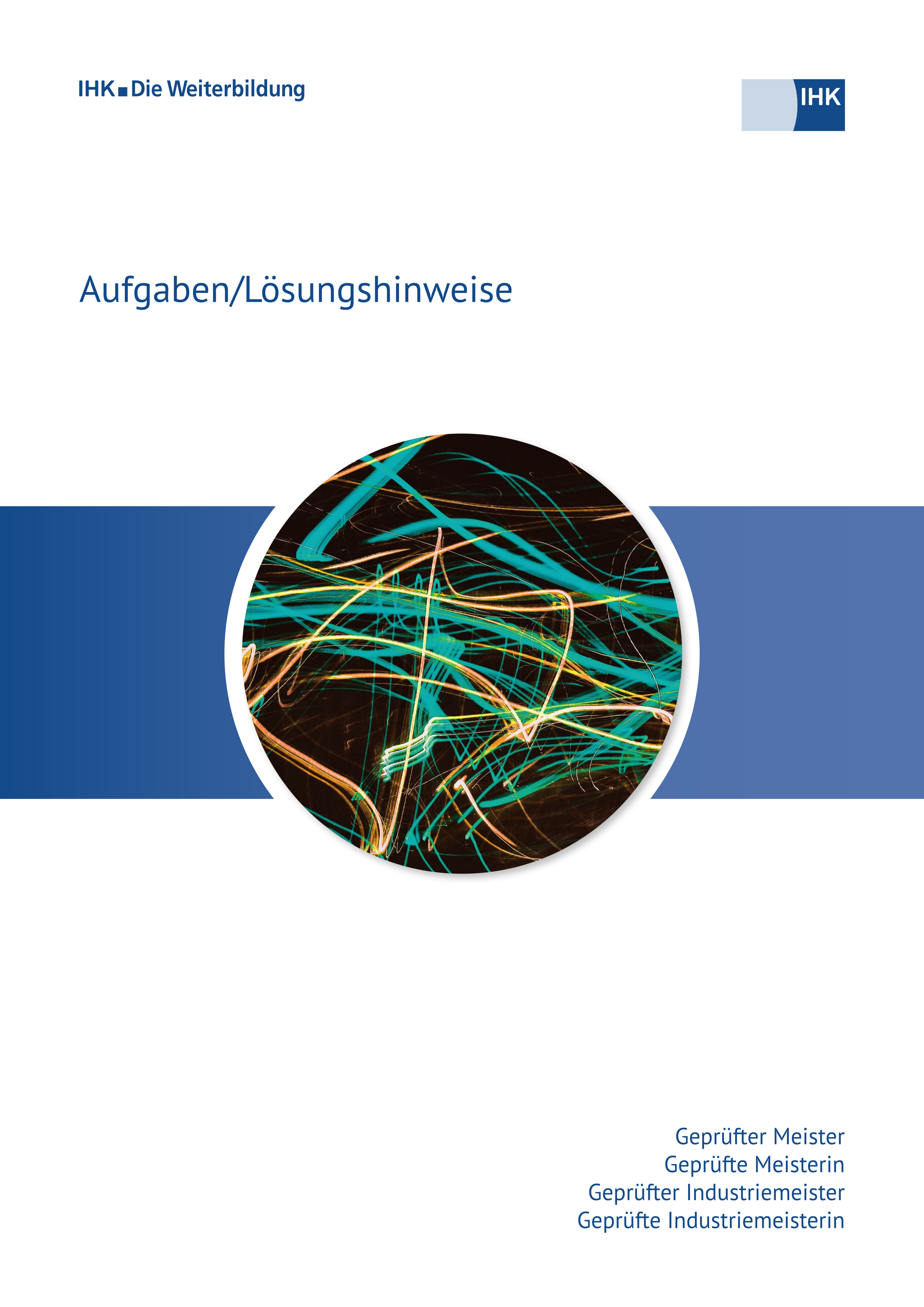 Geprüfte Industriemeister/Geprüfte Meister (Basisqualifikationen)