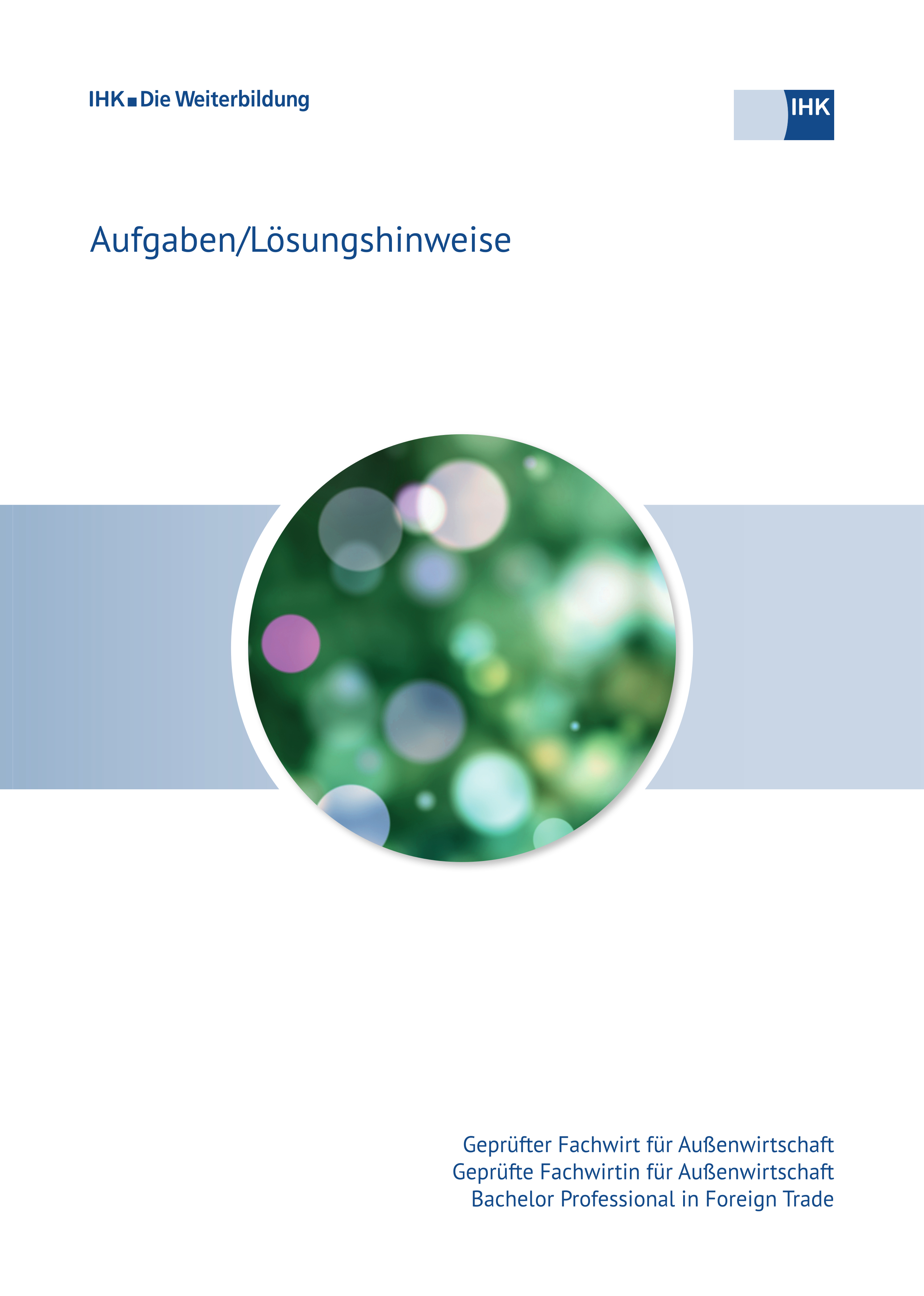 Cover von Geprüfte Fachwirte für Außenwirtschaft – Bachelor Professional in Foreign Trade - Frühjahrsprüfung 2025 (Verordnung 2017) erscheint voraussichtlich am 21.09.2025
