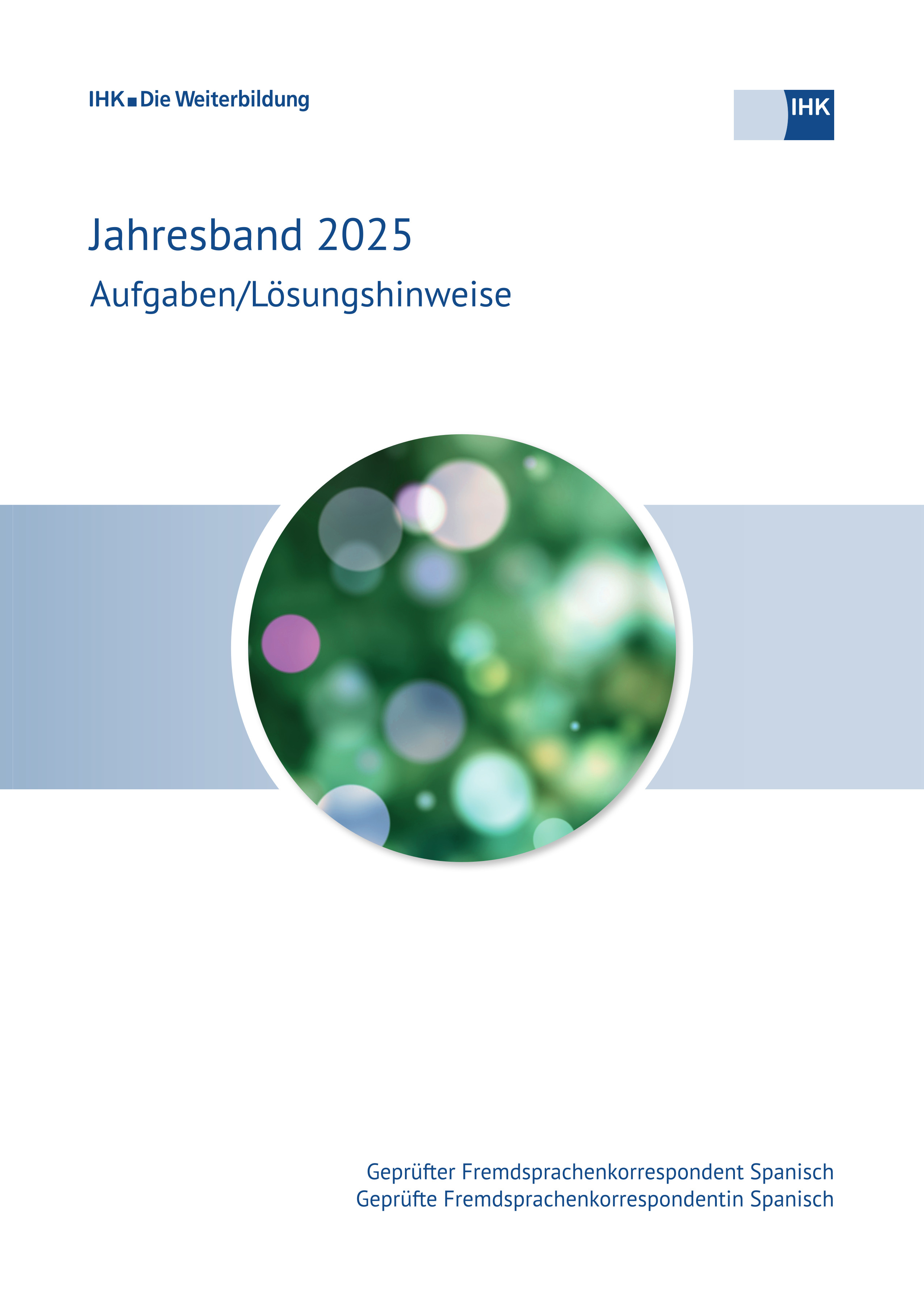 Cover von Geprüfte Fremdsprachenkorrespondenten Spanisch eBook + Print - Jahresband 2025 (Verordnung 1999) erscheint voraussichtlich am 07.05.2026