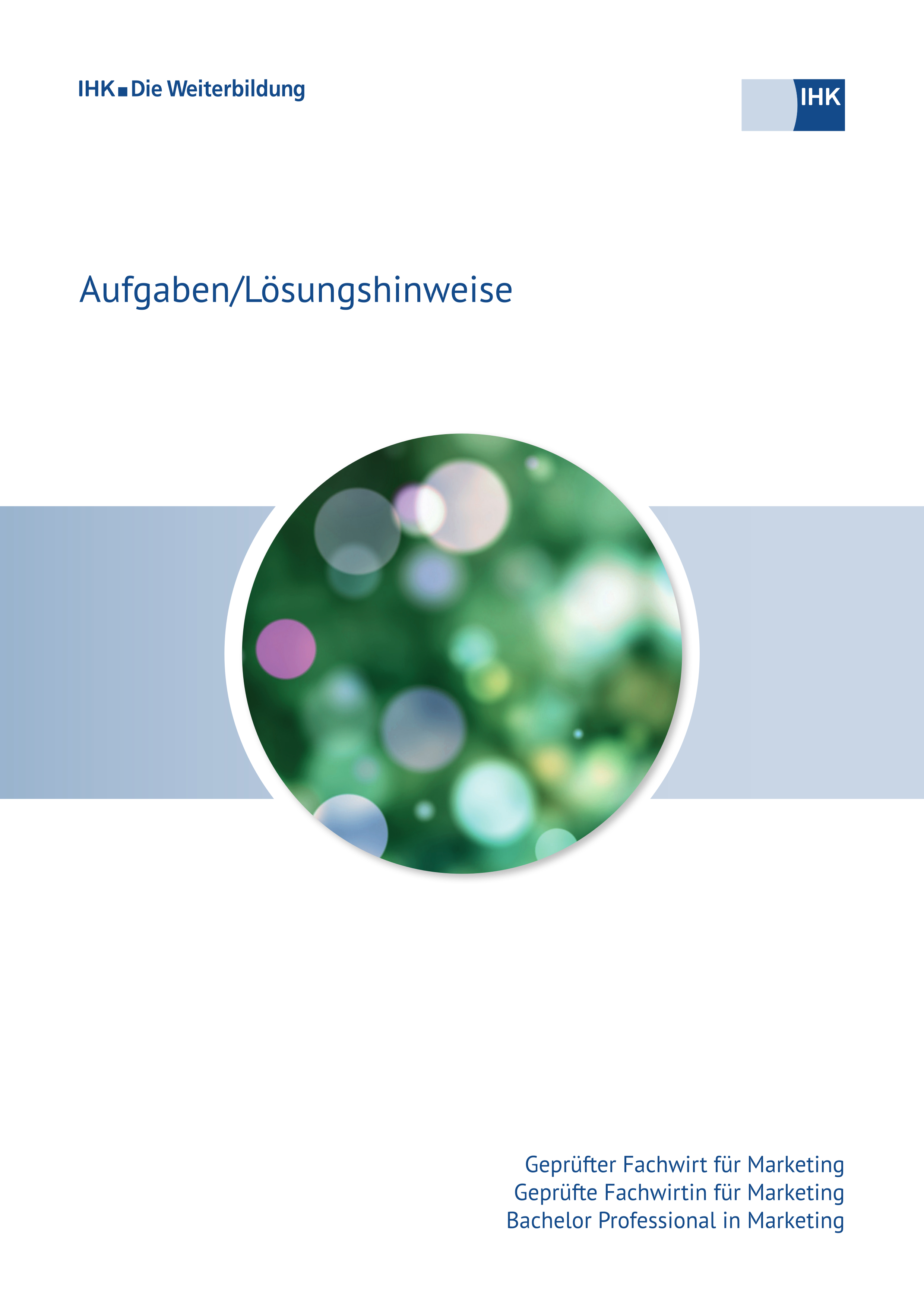 Cover von Geprüfte Fachwirte für Marketing – Bachelor Professional in Marketing - Frühjahrsprüfung 2025 (Verordnung 2014) erscheint voraussichtlich am 07.09.2025