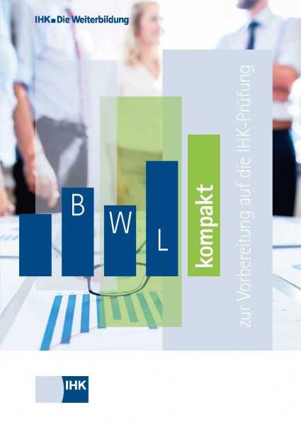 Cover von BWL kompakt - Zur Vorbereitung auf die IHK-Prüfung