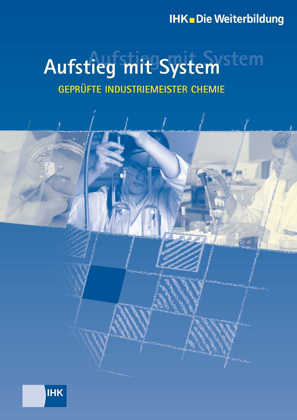 Cover von Geprüfte Industriemeister Chemie - Broschüre: Infos zu Gepr. Industriemeister Chemie (Lehrgangsvoraussetzungen, Prüfung)