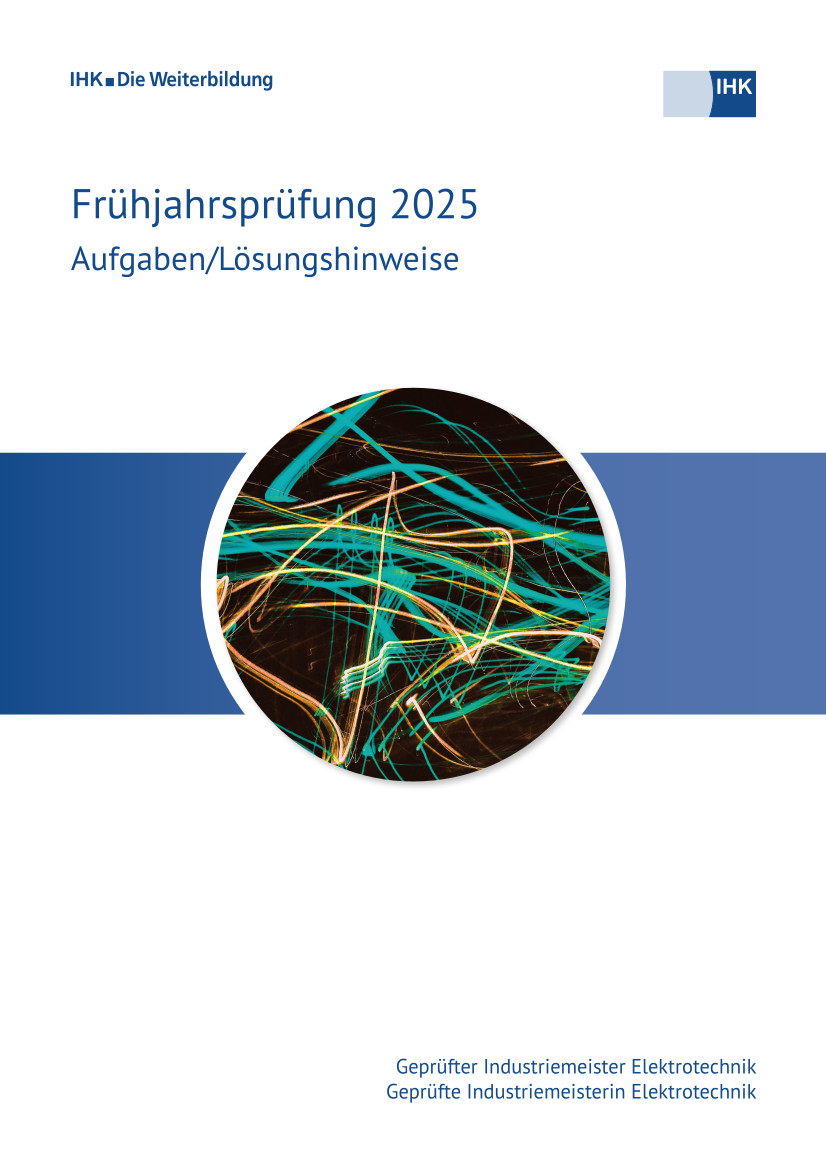 Cover von Geprüfte Industriemeister Elektrotechnik eBook + Print - Frühjahrsprüfung 2025 (Verordnung 2004) erscheint voraussichtlich am 16.11.2025